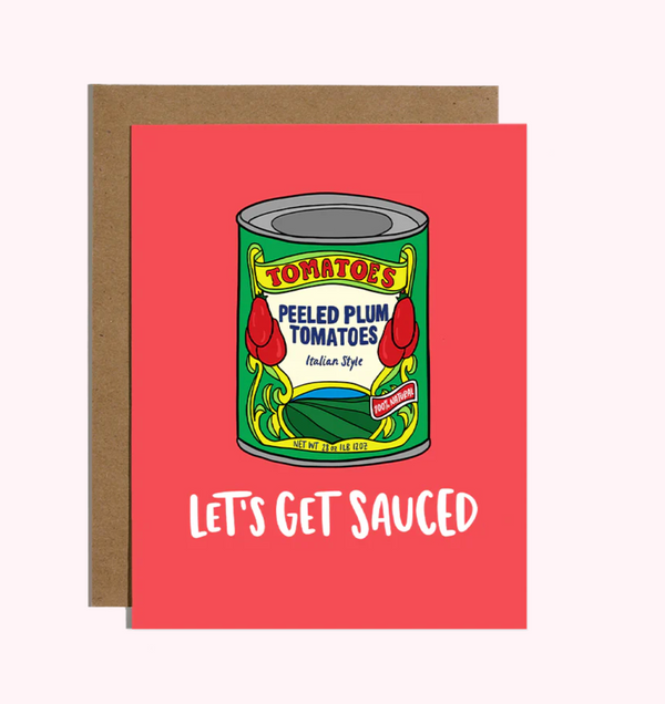 Lets Get Sauced Card