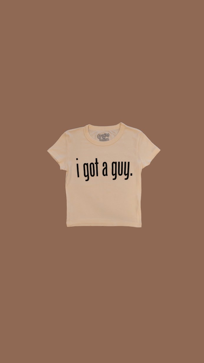 Got A Guy Cropped Ladies Tee